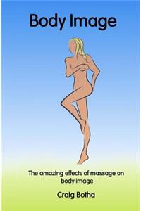 Amazing Effects of Massage on Body Image