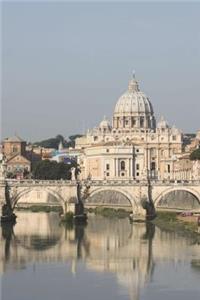 View of Vatican with Bridges Over River Tiber in Rome Italy Journal