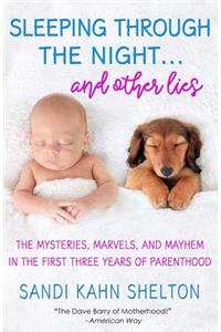 Sleeping Through the Night...And Other Lies