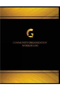 Community Organization Worker Log (Log Book, Journal - 125 pgs, 8.5 X 11 inches)