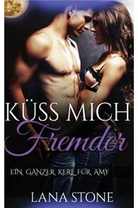 Küss Mich, Fremder!