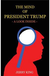 The Mind of Donald Trump: A Look Inside