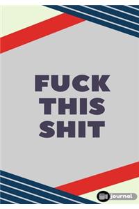 fuck This Shit