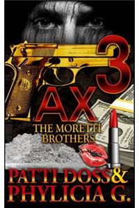 Ax3: The Moretti Brothers