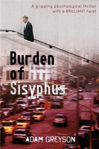 Burden of Sisyphus: A Gripping Psychological Thriller with a Brilliant Twist