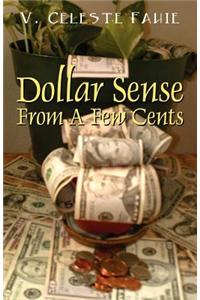 Dollar Sense from a Few Cents