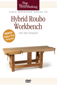 Fine Woodworking Video Workshop Series - Hybrid Roubo Workbench