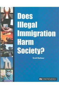 Does Illegal Immigration Harm Society?