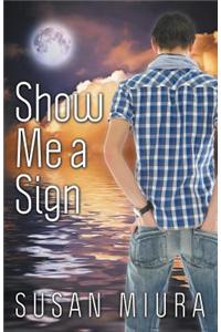 Show Me a Sign