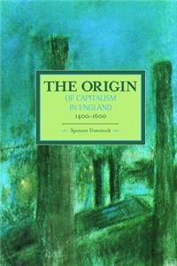 Origin of Capitalism in England 1400-1600
