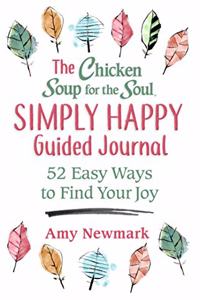 Chicken Soup for the Soul Simply Happy Guided Journal