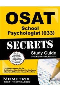 OSAT School Psychologist (033) Secrets: CEOE Exam Review for the Certification Examinations for Oklahoma Educators/Oklahoma Subject Area Tests