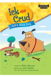 Ick's Bleh Day (Book 1)