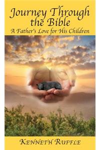 Journey Through the Bible - A Father's Love for His Children