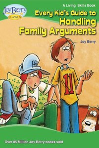 Every Kid's Guide to Handling Family Arguments