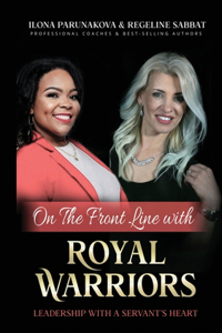 On the Front Line with Royal Warriors
