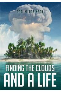 Finding the Clouds and a Life