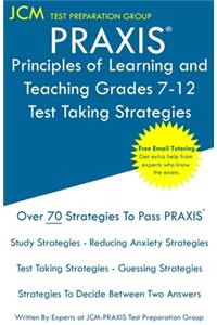 PRAXIS Principles of Learning and Teaching Grades 7-12 - Test Taking Strategies
