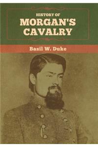 History of Morgan's Cavalry