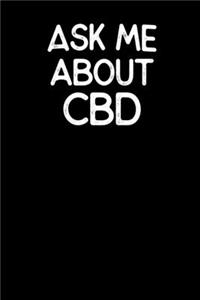 Ask Me About CBD