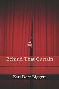 Behind That Curtain