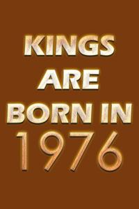 Kings Are Born In 1976 Notebook