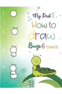 My First How to Draw Bugs and Insects