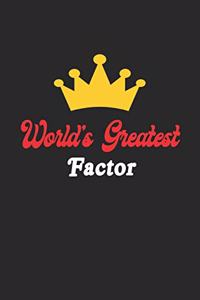 World's Greatest Factor Notebook - Funny Factor Journal Gift