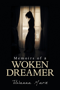 Memoirs of a Woken Dreamer