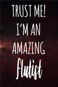 Trust Me! I'm An Amazing Flutist