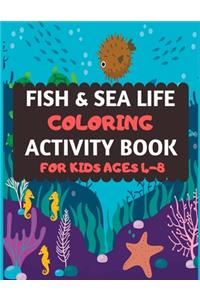 Fish And Sea Life Coloring Activity Book For Kids Ages 4-8