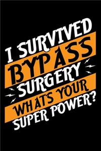 I Survived Bypass Surgery Whats Your Super Power?