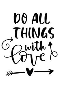 Do All Things With Love