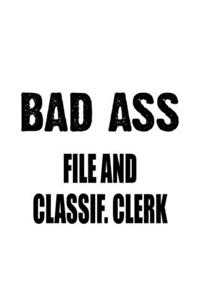 Bad Ass File And Classif. Clerk