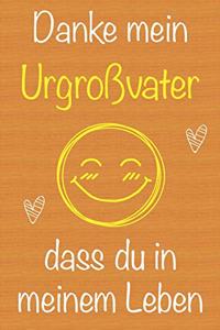Danke mein Urgroßvater, dass du in meinem Leben bist