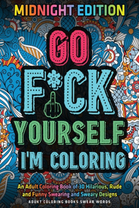 Go Fu*k Yourself I'm Coloring