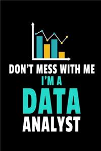 Don't Mess With Me I'm A Data Analyst