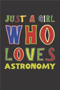 Just A Girl Who Loves Astronomy