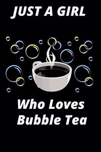 Just A Girl Who Loves Bubble Tea
