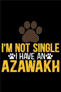 I'm Not Single I Have an Azawakh