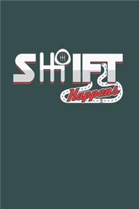 Shift Happens