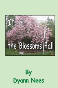 If... the Blossoms Fall