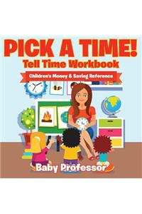 Pick A Time! - Tell Time Workbook