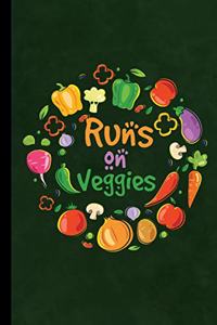 Runs On Veggies