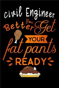 Civil Engineer better get your fat pants ready