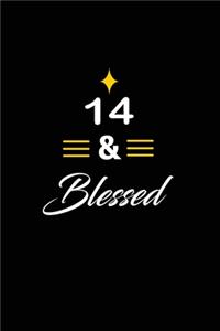 14 & Blessed