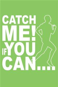 Catch Me If You Can