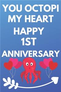 You Octopi My Heart Happy 1st Anniversary