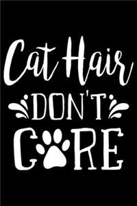 Cat Hair Don't Care