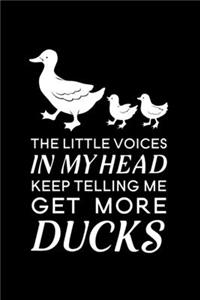 The little voices in my head keep telling me get more ducks
